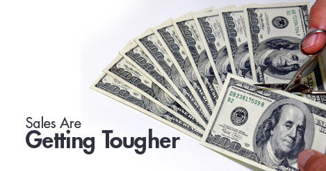 Sales Are Getting Tougher